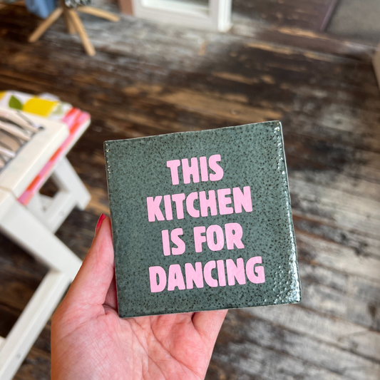 Tegeltje - This Kitchen Is For Dancing